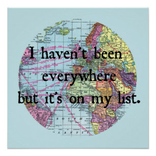 I Haven't Been Everywhere Poster
