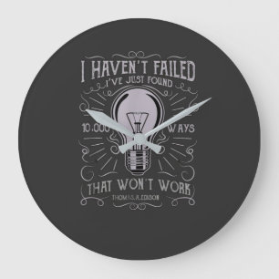 I haven't Failed Electrician Thomas Edison mens Large Clock