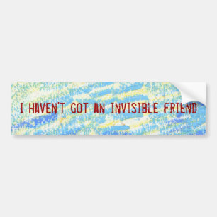 I haven't got an invisible friend sticker