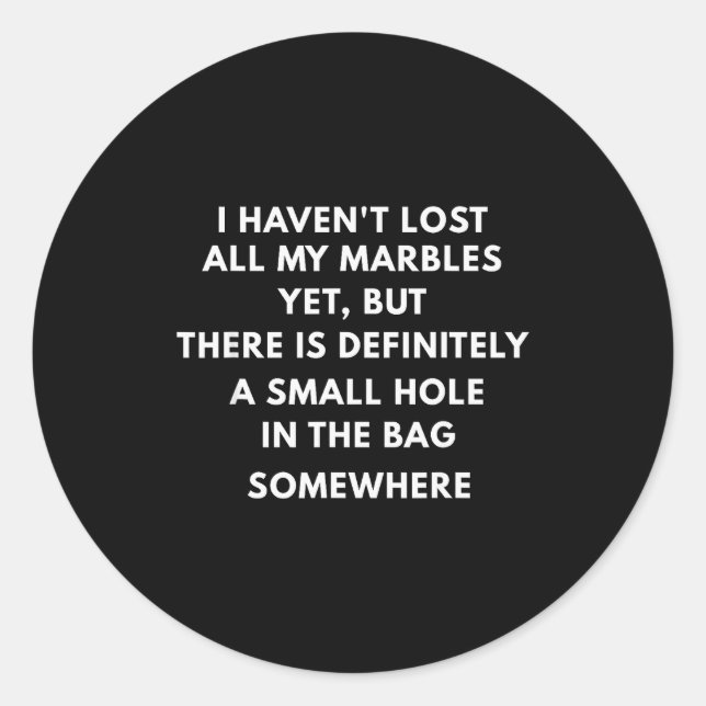 I Haven't Lost All My Marbles Yet,halloween Pun,gh Classic Round Sticker (Front)