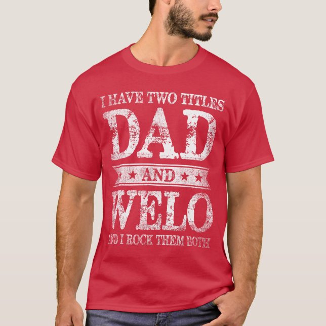 I Havewoitles Dad And Welo And I Rockhem Both fami T-Shirt (Front)