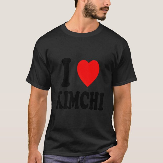 I He Love Kimchi Korean Food Spicy Ferted Cabbage T-Shirt (Front)