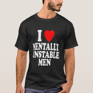I He Love Tally Unstable Crazy T-Shirt