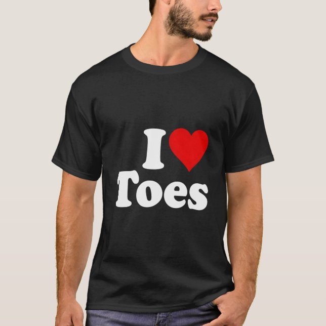 I He Toes I Love Toes Feet T-Shirt (Front)