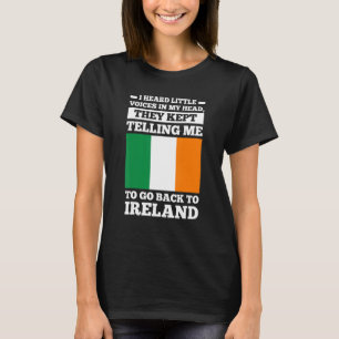 I head little voices in my head go Ireland irish r T-Shirt