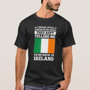 I head little voices in my head go Ireland irish r T-Shirt
