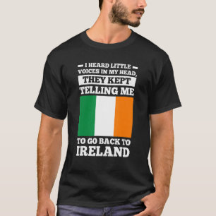 I head little voices in my head go Ireland irish r T-Shirt