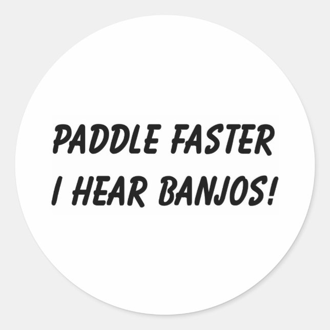 I HEAR BANJOS! CLASSIC ROUND STICKER (Front)