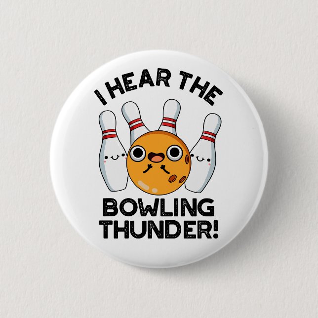 I Hear The Bowling Thunder Funny Sports Pun  6 Cm Round Badge (Front)