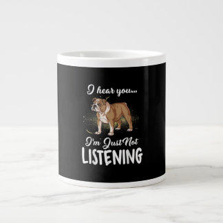 I Hear You Not Listening English Bulldog Gift Large Coffee Mug