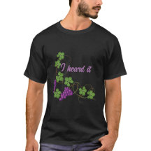 I Heard it through the Grapevine T-Shirt