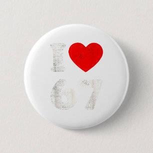 I Heart 67 Six Seven Clic 67 Meme Vintage Gen Alph 6 Cm Round Badge