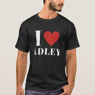 I Heart ADLEY First Name I Love ADLEY Gifts Person T-Shirt