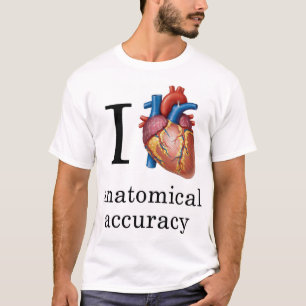 I Heart Anatomical Accuracy T-Shirt