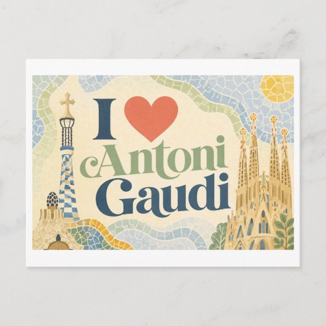 "I [Heart] Antoni Gaudi" Postcard (Front)