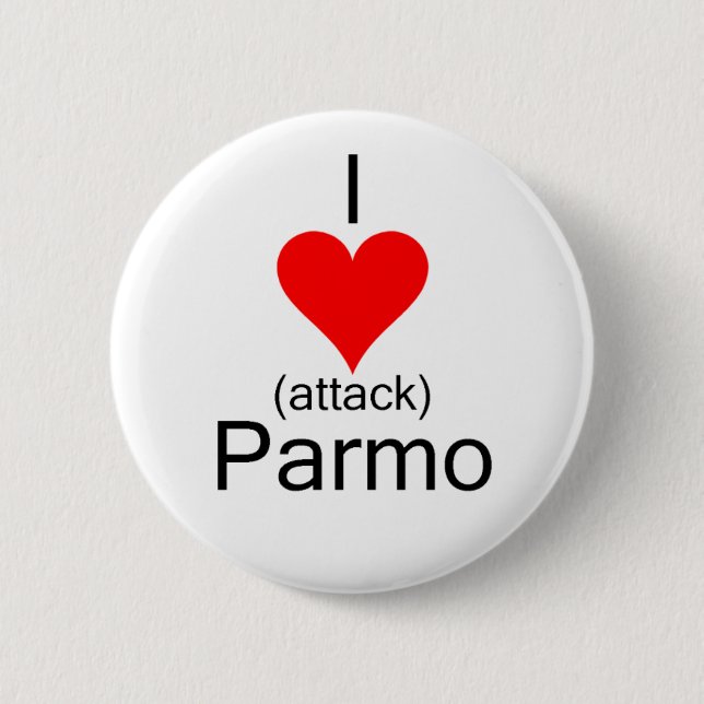 I Heart Attack Parmo 6 Cm Round Badge (Front)