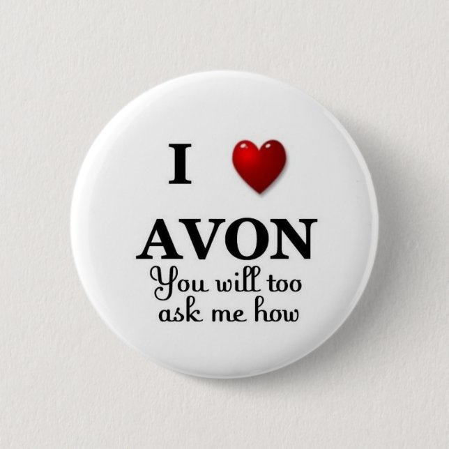 i heart avon ask me how 6 cm round badge (Front)