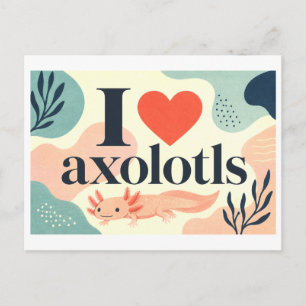 "I [Heart] Axolotls" Postcard