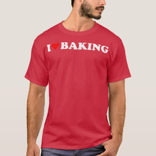I heart Baking I love Baking Hobby Cooking Theme L T-Shirt