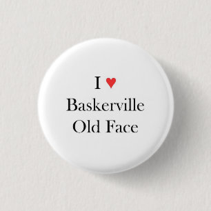 I heart Baskerville Old Face 3 Cm Round Badge