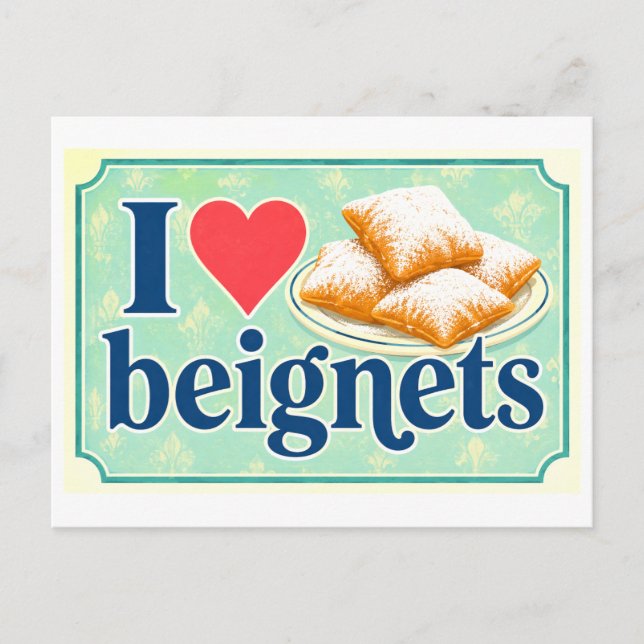 "I [Heart] Beignets" Postcard (Front)