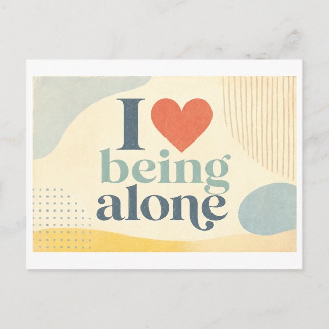 "I [Heart] Being Alone" Postcard (Front)