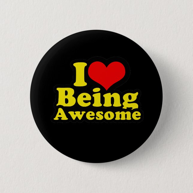 I Heart Being Awesome 6 Cm Round Badge (Front)