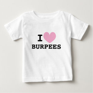 I heart burpees funny baby t shirt for newborn