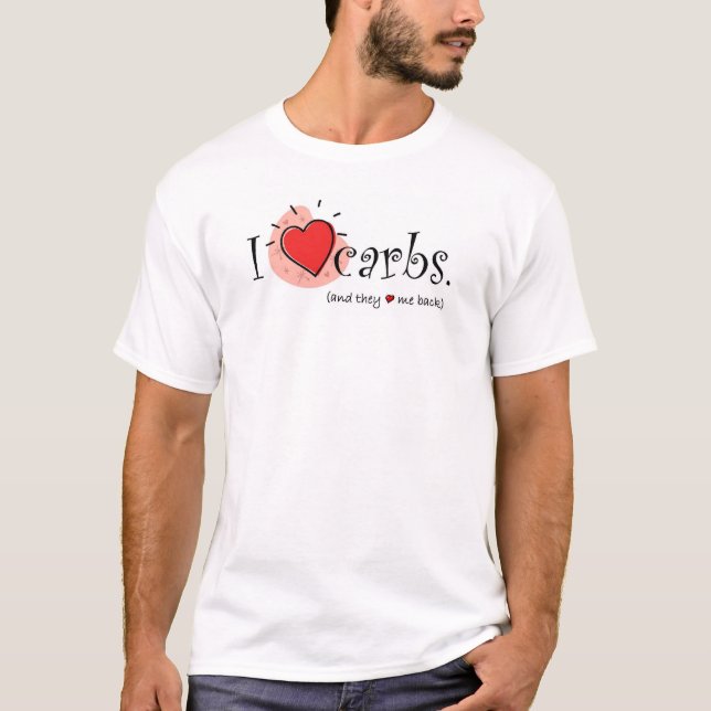 I Heart Carbs - Higher up graphic T-Shirt (Front)