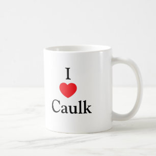 I Heart Caulk Coffee Mug