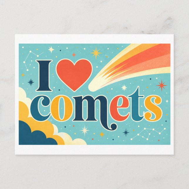 "I [Heart] Comets" Postcard (Front)