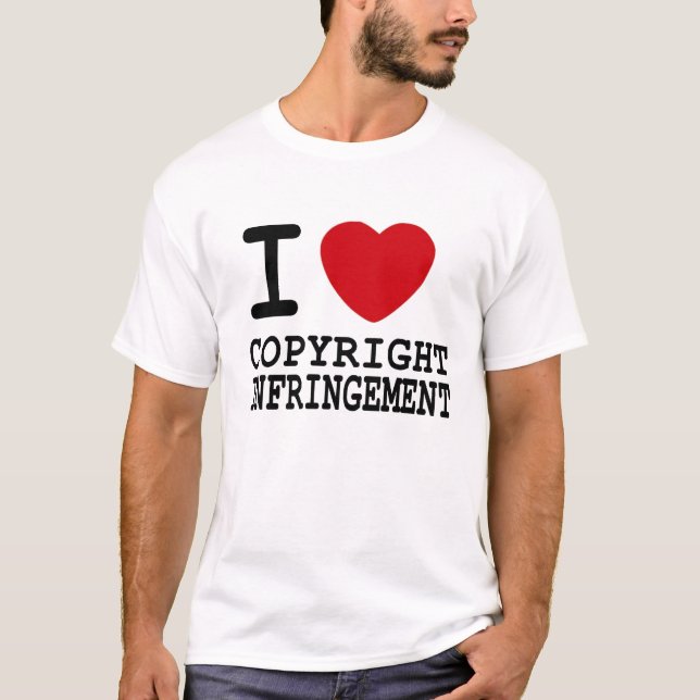 I Heart Copyright Infringement T-Shirt (Front)