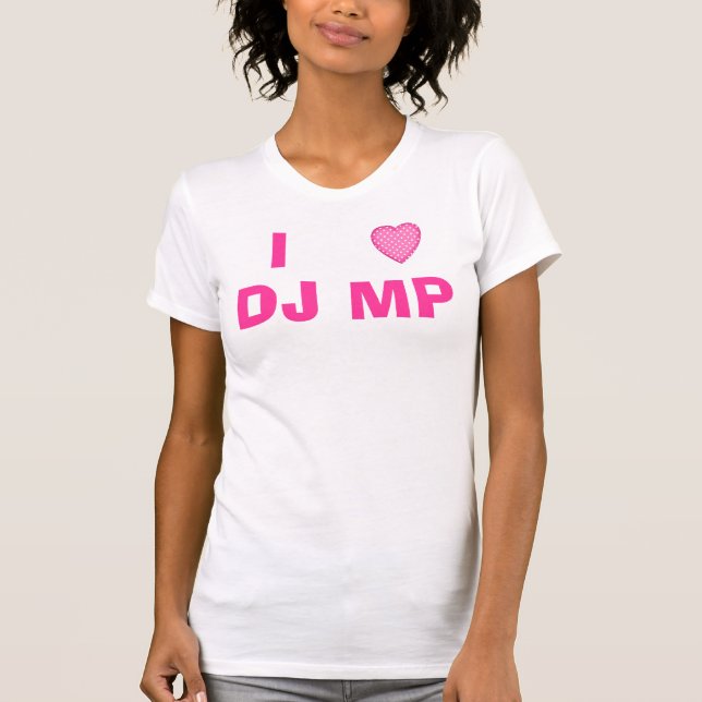 I Heart Dj Mp T-Shirt (Front)