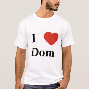 I heart Dom T-Shirt