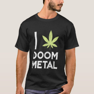 I Heart Doom Metal Stoner Pot Leaf Metalhead Weed T-Shirt
