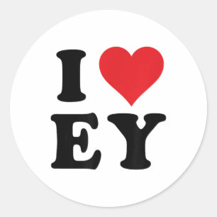 I Heart Ey Initials I Love E.y. First And Last Nam Classic Round Sticker