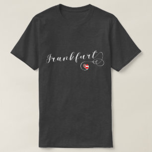 I Heart Frankfurt am Main, Hesse, Germany T-Shirt