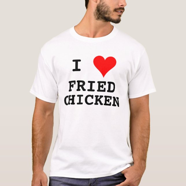 I Heart Fried Chicken T-Shirt (Front)