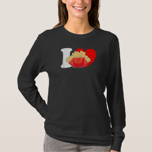 I Heart Fries - I Love Fries, Funny French Fries L T-Shirt