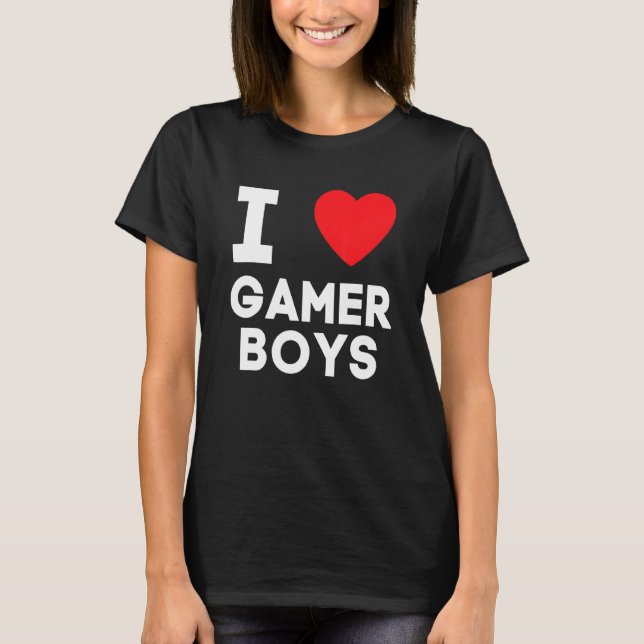 I Heart Gamer Boys I Love Gamer Boys T-Shirt (Front)