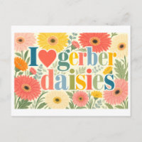 "I [Heart] Gerber Daisies"