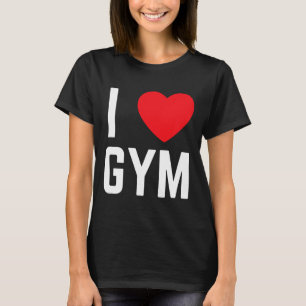 I Heart Gym I Love Gym Fitness Workout Exercise T-Shirt