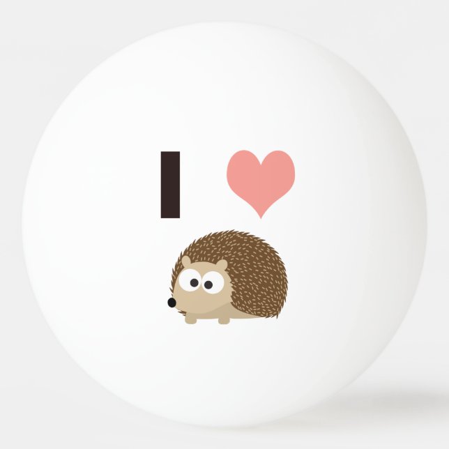 I heart Hedgehogs Ping Pong Ball (Front)