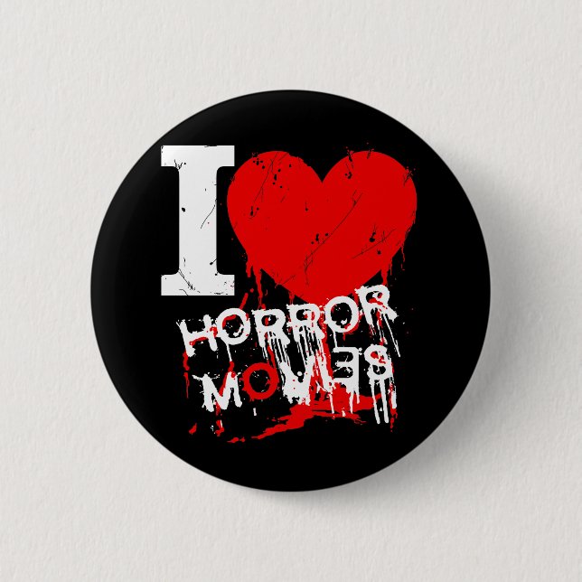 I HEART HORROR MOVIES 6 CM ROUND BADGE (Front)