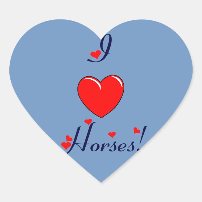 I Heart Horses! Heart Sticker (Front)