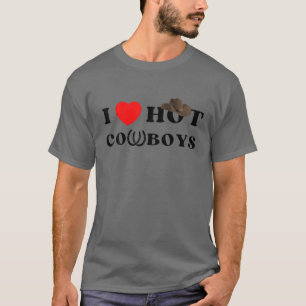 I Heart Hot Cowboys I Love Hot Cowboys T-Shirt