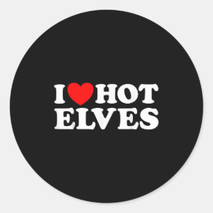 I Heart Hot Elf Funny Y Elven Lover Santa Christma Classic Round Sticker
