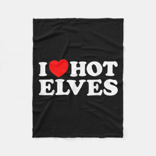 I Heart Hot Elf Funny Y Elven Lover Santa Christma Fleece Blanket