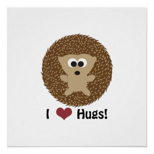 I Heart Hugs hedgehog Poster