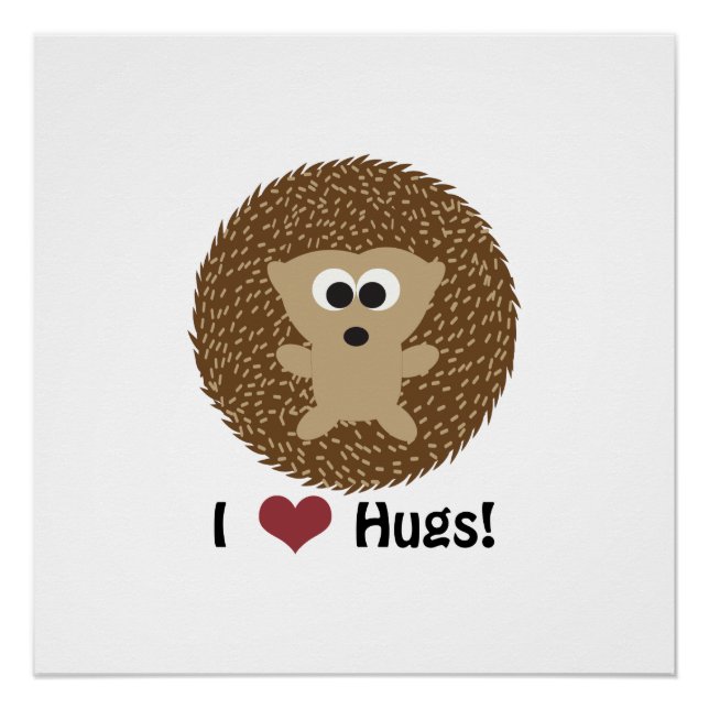 I Heart Hugs hedgehog Poster (Front)